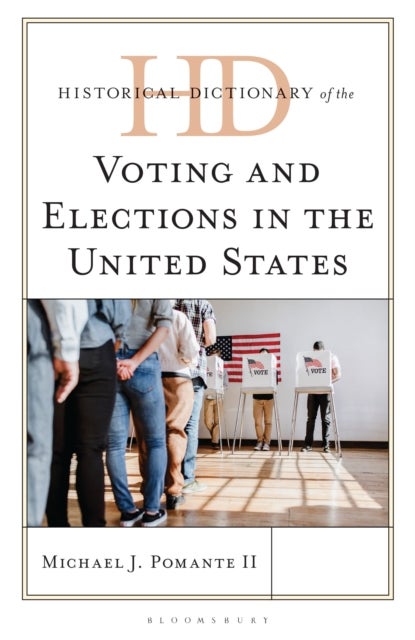 Historical Dictionary of Voting and Elections in the United States