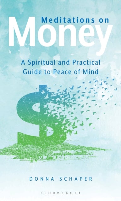 Meditations on Money - A Spiritual and Practical Guide to Peace of Mind
