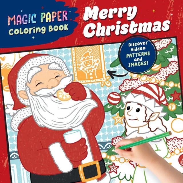 Magic Paper Coloring Book: Merry Christmas! - Discover Hidden Patterns and Images!
