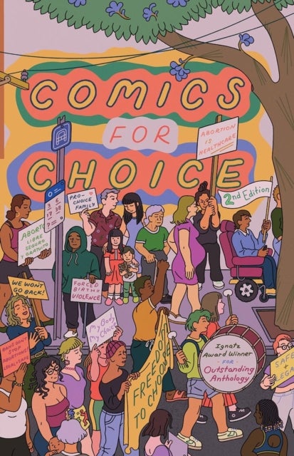 Comics for Choice - Illustrated Abortion Stories, History, and Politics (2nd Edition, New Edition)