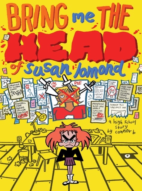 Bring Me the Head of Susan Lomond - A High School Story