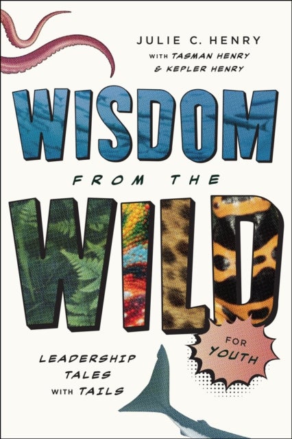 Wisdom from the Wild for Youth - Leadership Tales with Tails