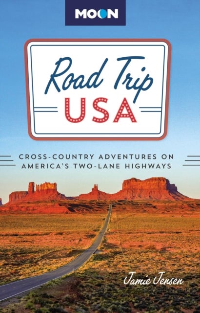 Road Trip USA (Tenth Edition) - Cross-Country Adventures on America's Two-Lane Highways