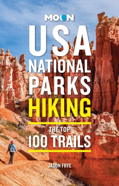 Moon USA National Parks Hiking - The Top 100 Trails