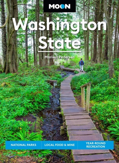 Moon Washington State (First Edition) - National Parks, Local Food & Wine, Year-Round Recreation