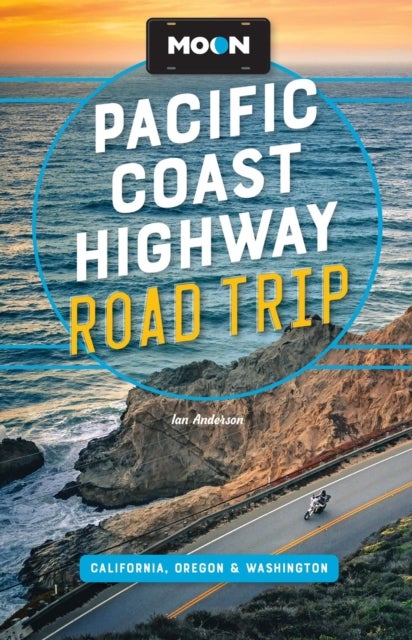 Moon Pacific Coast Highway Road Trip (Fifth Edition) - California, Oregon & Washington