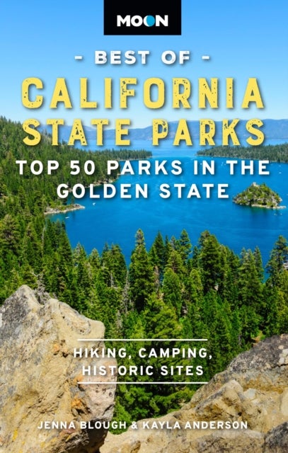 Moon Best of California State Parks (First Edition) - Top 50 Parks in the Golden State
