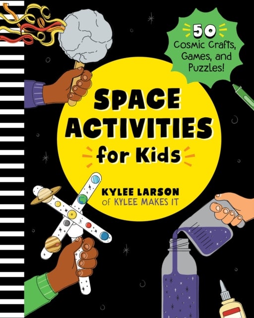 Space Activities for Kids - 50 Cosmic Crafts, Games, and Puzzles!