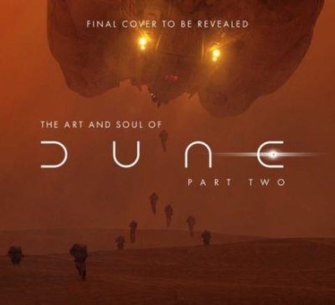 Art and Soul of Dune: Part Two