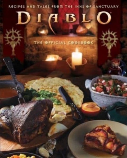 Diablo: The Official Cookbook - Recipes and Tales from the Inns of Sanctuary