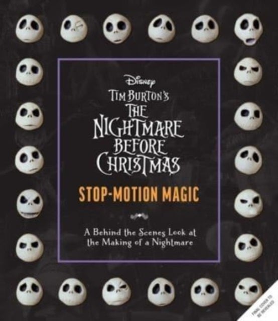 Disney Tim Burton's Nightmare Before Christmas - The Ultimate Visual History