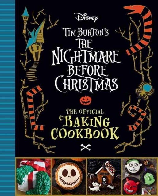 The Nightmare Before Christmas: The Official Baking Cookbook - The Official Baking Cookbook