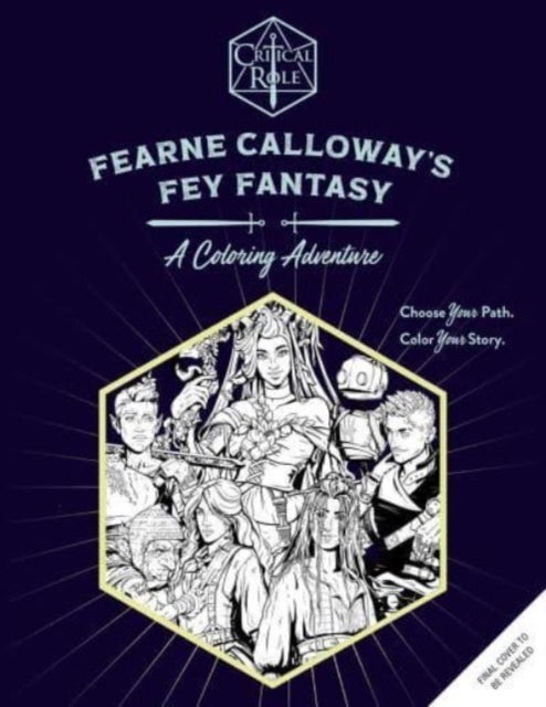 Critical Role: Fearne Calloway's Fey Fantasy - A Coloring Adventure