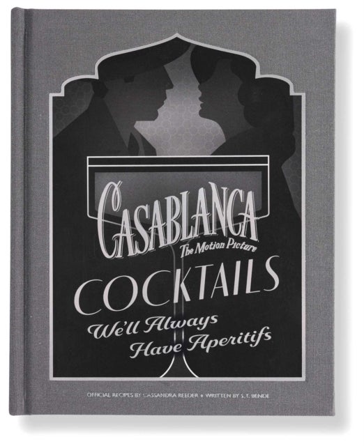 Casablanca Cocktails - We'll Always Have Aperitifs