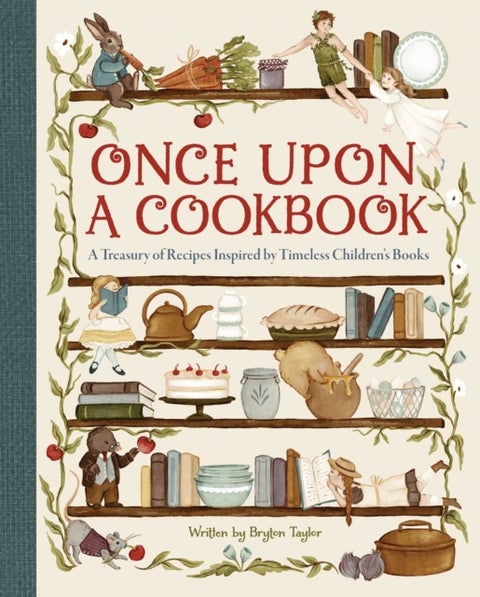 Once Upon a Cookbook - A Treasury of Recipes Inspired by Timeless Children's Books