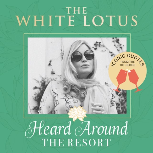 The White Lotus: Iconic Quotes Heard Around the Resort - From the Hit Series