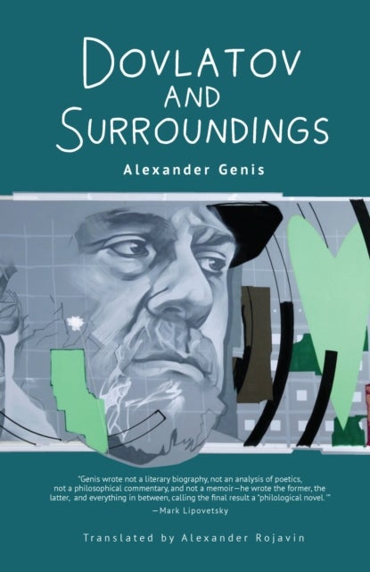 Dovlatov and Surroundings - A Philological Novel