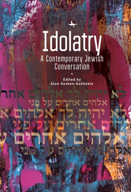 Idolatry - A Contemporary Jewish Conversation