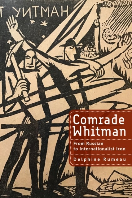 Comrade Whitman - From Russian to Internationalist Icon
