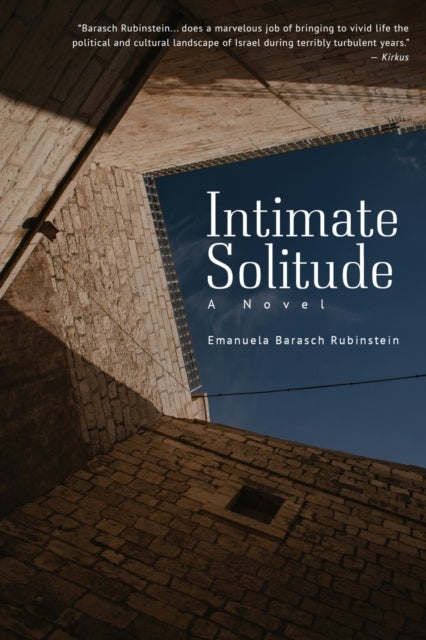 Intimate Solitude - A Novel