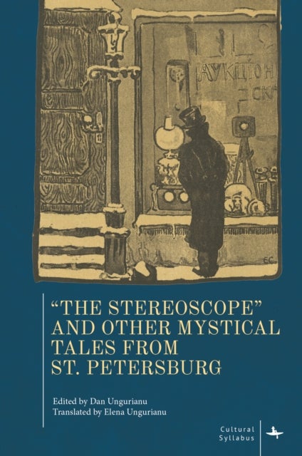 "The Stereoscope" and Other Mystical Tales from St. Petersburg