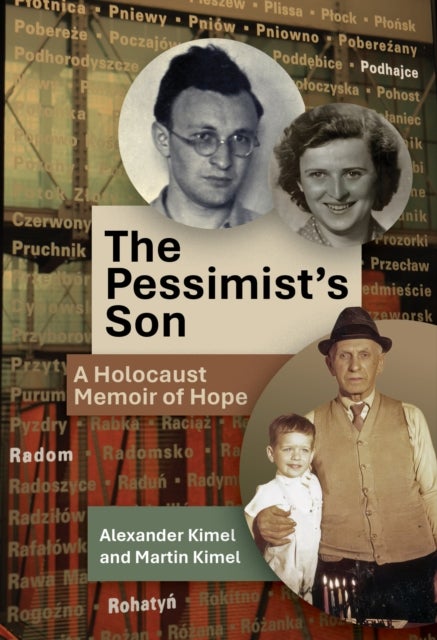 The Pessimist's Son - A Holocaust Memoir of Hope