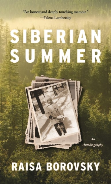 Siberian Summer - An Autobiography