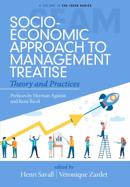 Socio-Economic Approach to Management Treatise - Theory and Practices