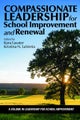 Compassionate Leadership for School Improvement and Renewal
