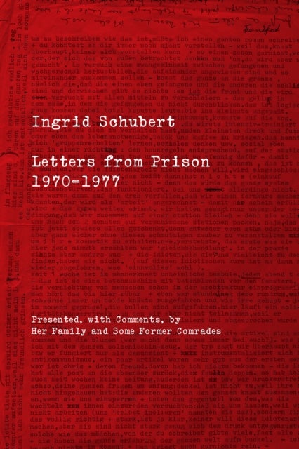 Ingrid Schubert - Letters From Prison 1970-1977