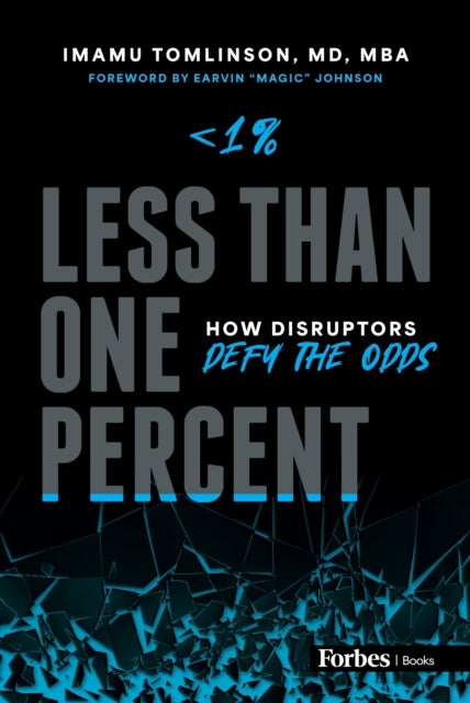 Less than One Percent - How Disruptors Defy the Odds