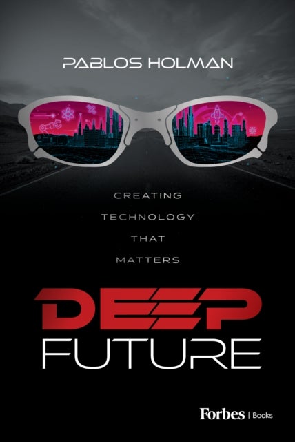 Deep Future - Creating Technology That Matters