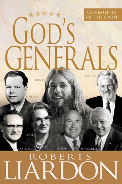 God's Generals - Movements of the Spirit