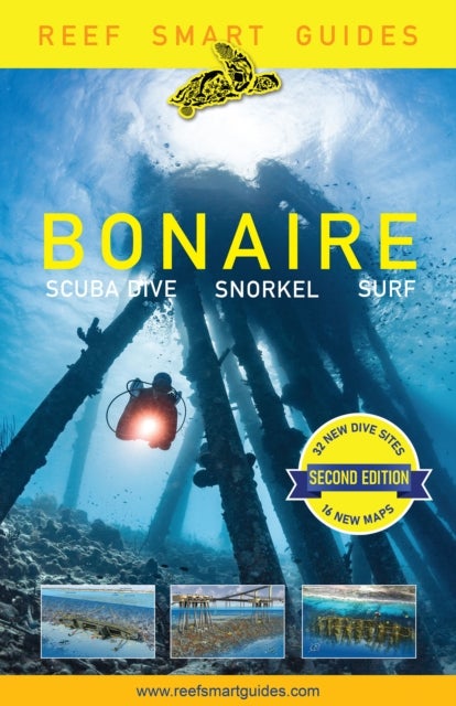 Reef Smart Guides Bonaire (Second) - Scuba Dive. Snorkel. Surf. (Best Netherlands' Bonaire Diving Spots, Scuba Diving Travel Guide)