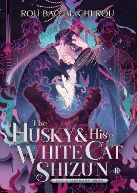 The Husky and His White Cat Shizun: Erha He Ta De Bai Mao Shizun (Novel) Vol. 10 - Erha He Ta De Bai Mao Shizun