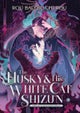The Husky and His White Cat Shizun: Erha He Ta De Bai Mao Shizun (Novel) Vol. 10
