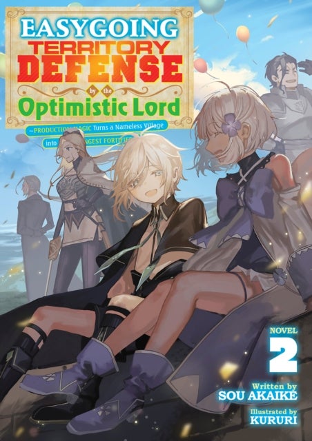 Easygoing Territory Defense by the Optimistic Lord: Production Magic Turns a Nameless Village into t