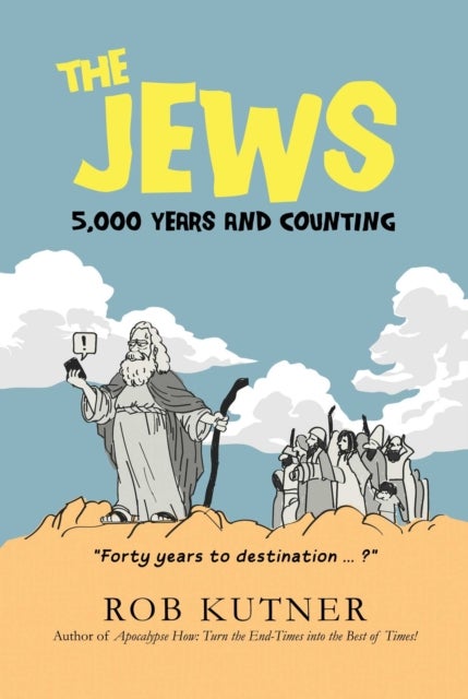 The Jews - 5,000 Years and Counting