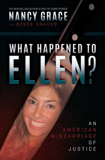 What Happened to Ellen? - An American Miscarriage of Justice
