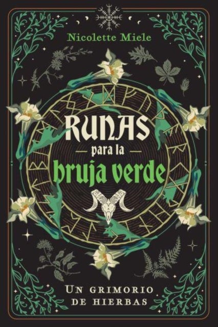 Runas para la bruja verde - Un grimorio de hierbas