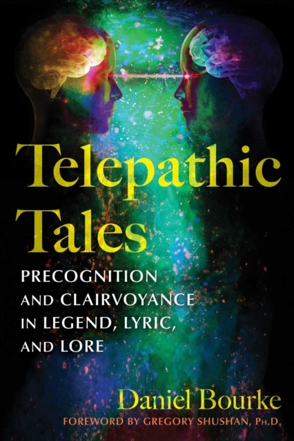 Telepathic Tales - Precognition and Clairvoyance in Legend, Lyric, and Lore