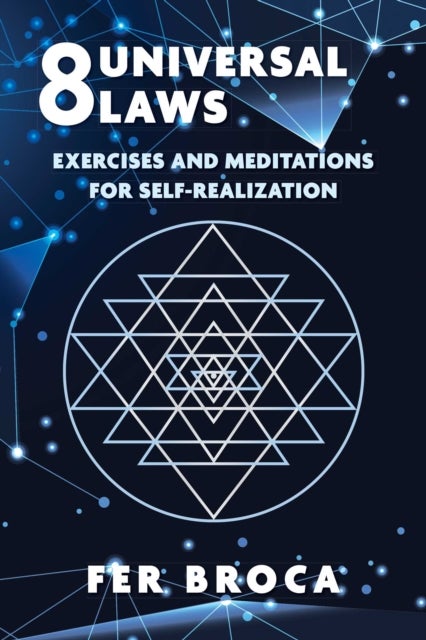 8 Universal Laws - Exercises and Meditations for Self-Realization