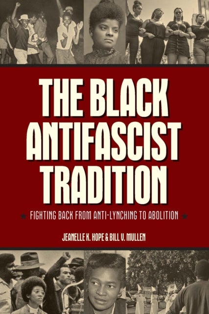 The Black Antifascist Tradition - Fighting Back From Anti-Lynching to Abolition
