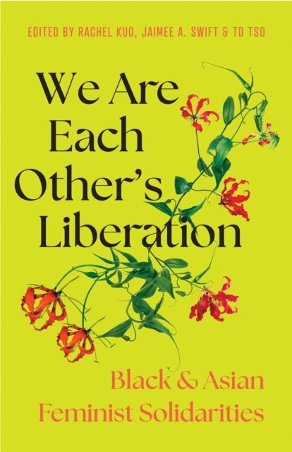 Create the World Anew - Black and Asian Feminist Solidarities