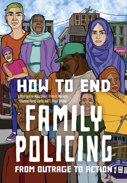How to End Family Policing - From Outrage to Action