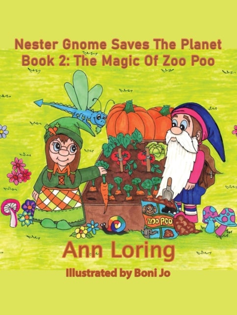 Nester Gnome Saves The Planet Book 2 - The Magic of Zoo Poo