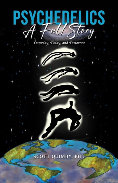 Psychedelics: A Full Story - Yesterday, Today, and Tomorrow