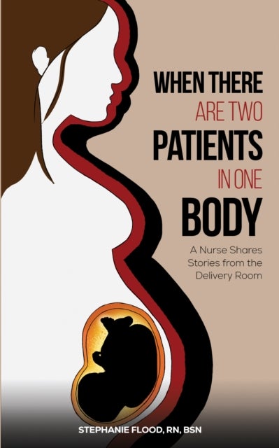 When There Are Two Patients in One Body - A Nurse Shares Stories from the Delivery Room