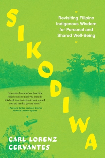 Sikodiwa - Revisiting Filipino Indigenous Wisdom for Personal and Shared Well-Being