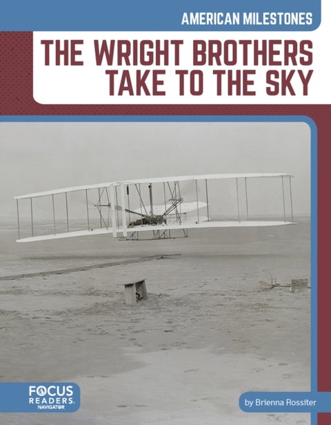 The Wright Brothers Take to the Sky